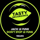 Jack Le Funk - Don\'t Stop Le Funk (Radio Mix)