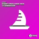 Danny Cruz, Mick Teck - Love Generation (Radio Edit)
