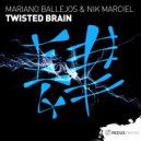 Mariano Ballejos & Nik Marciel - Twisted Brain