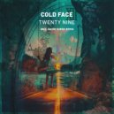 Cold Face - Twenty Nine