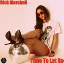Rick Marshall - Time To Let Go