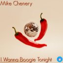 Mike Chenery - I Wanna Boogie Tonight