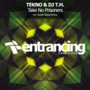 TEKNO & DJ T.H. - Take No Prisoners