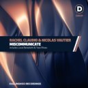 Rachel Claudio & Nicolas Vautier - Miscommunicate