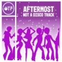 Aftermost - Not A Disco Track