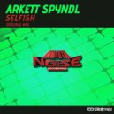 Arkett Spyndl - Selfish