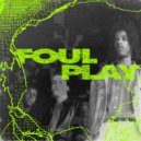 Foul Play - Dubbing You