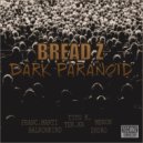 Bread Z - Dark Paranoid (Menon Remix)