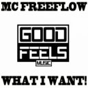 MC Freeflow - What I Want! (Instrumenal)