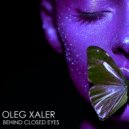 Oleg Xaler - Close Your Eyes