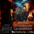 Universall Axiom - Global Worldwide Quarantine