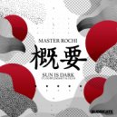 Master Rochi & Dopplershift ft Filth - Sun Is Dark