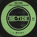Re-Tide feat. London Haarlem - I Want