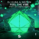 DJ Kuba & Neitan, Steff Da Campo - Feel The Vibe
