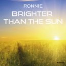 Ronnie - Brighter Than The Sun