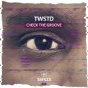 TWSTD - Check The Groove