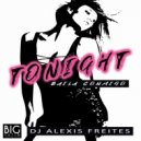 DJ Alexis Freites - Tonight (Baila Conmigo)