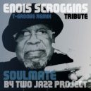 Two Jazz Project feat. Enois Scroggins - Bring Back The Faith