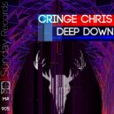 Cringe Chris - Deep Down (Original Mix)