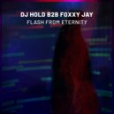 DJ Hold, Foxxy Jay - Flash From Eternity