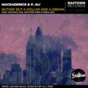 Mackadenice, P. Ali (feat. SkyFace Joe, Mightee Mike & Enea (SO)) - Nuthin' But A Dollar & A Dream