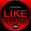 DJ Desk One - Like That