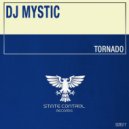 DJ Mystic - Tornado