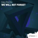 Dalphon - We Will Not Forget (Original Mix)