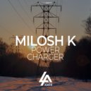 Milosh K - Power Charger