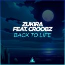 Zukira & Croobz - Back To Life (Instrumental Mix)