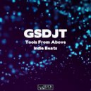 GSDJT - Tools From Above - Indie Beat 03