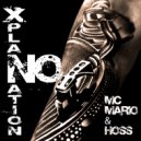 MC Mario & Hoss - No Xplanation (StoneBridge & Damien Hall Epic Mix)