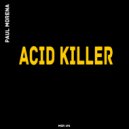 Paul Morena - Acid Killer