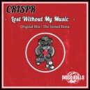 CRISPR - Lost Without My Music