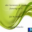 Uber Harmonics & One Dee featuring Ms. H. - Feel The Rhythm (Miggstrumental ReTouch)