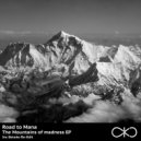Road To Mana - The Mountains of Madness