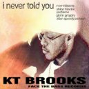 KT Brooks - I Never Told You (Face The Bass Dub)