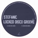 Stefanic - Locked Disco Groove 2