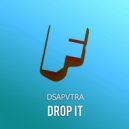 Dsapvtra - Drop It