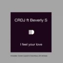 CRDJ ft Beverly S - I Feel Your Love (Conan Liquid G60 Crates Motel Dub)