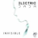 Electric Dada - Invisible