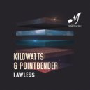 KiloWatts, Pointbender - Lawless (Original Mix)