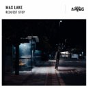 Max Lake - Request Stop