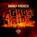 Mad Vibes - Ghostride