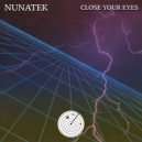 Nunatek - Close Your Eyes