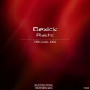 Dexick - Plastic