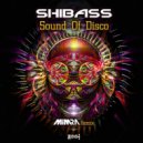 Shibass - Sound Of Disco