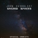 John Ov3rblast - Sacred Spaces