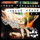 Jason Fernandes - Insane Heads