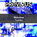Welcome - Typhiko